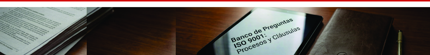 Banco de preguntas para auditoría ISO 9001 entrevistas por cláusula y por proceso